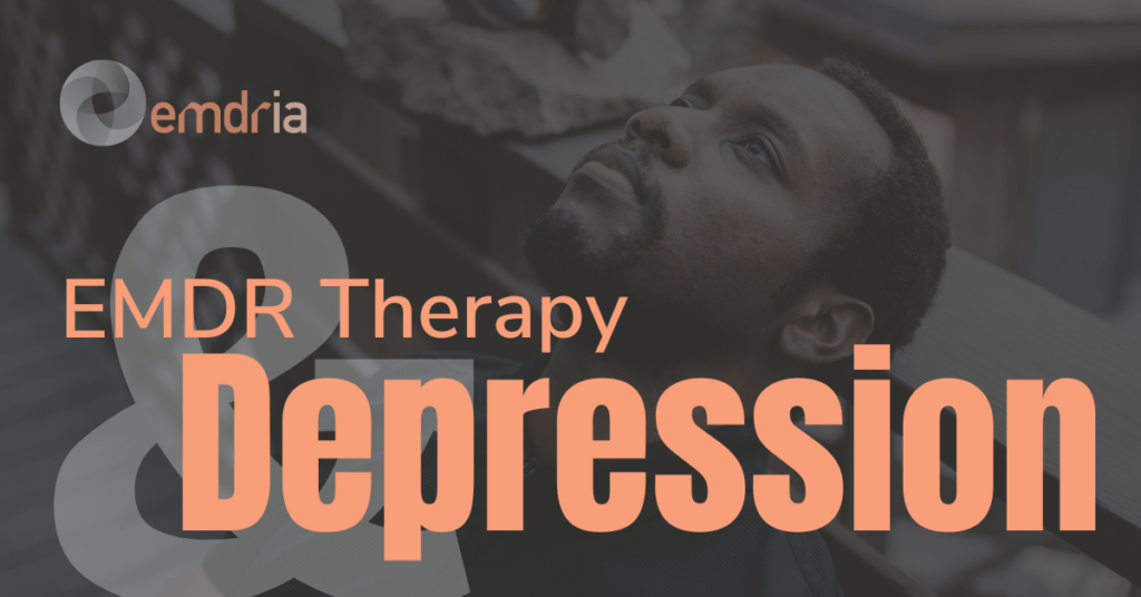 A man experiencing depression with "EMDR Therapy and depression" text